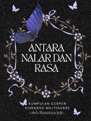 Cover Antara Nalar dan Rasa: Kumpulan Cerita Romansa Multigenre